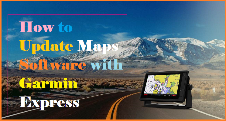 How to Update Maps Software with Garmin Express