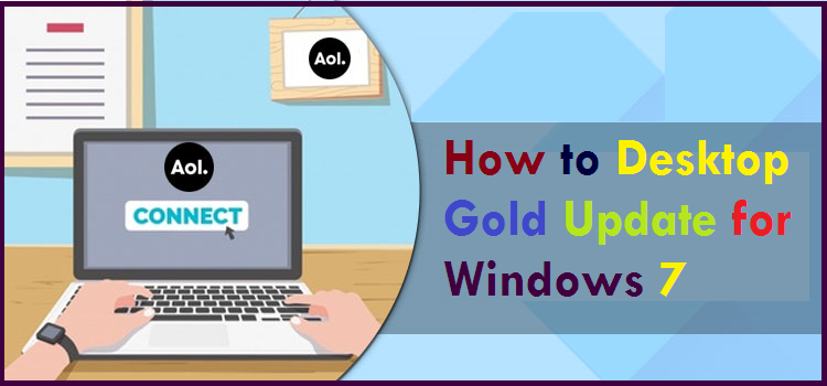 How to Desktop Gold Update for Windows 7